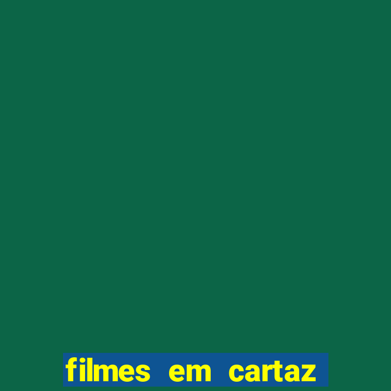 filmes em cartaz barra shopping